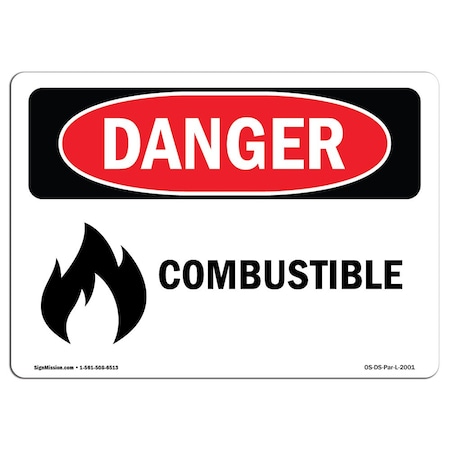 Signmission OSHA Danger Sign, 7" Height, 10" Width, Rigid Plastic, Combustible, Landscape, L-2001 OS-DS-P-710-L-2001